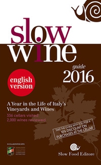 Slow wine 2016. A year in the life of Italy's vineyards and wines - Librerie.coop