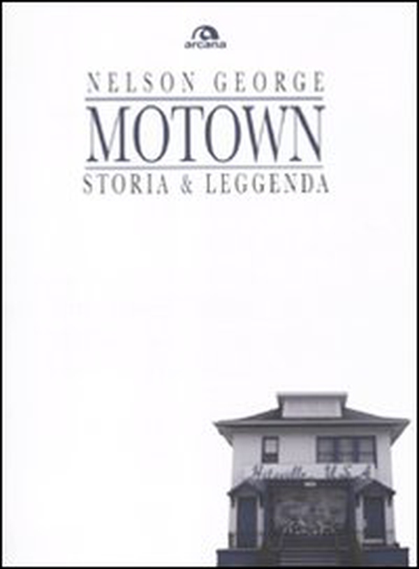 Motown. Storia & leggenda - Librerie.coop Motown. Storia & leggenda - Librerie.coop