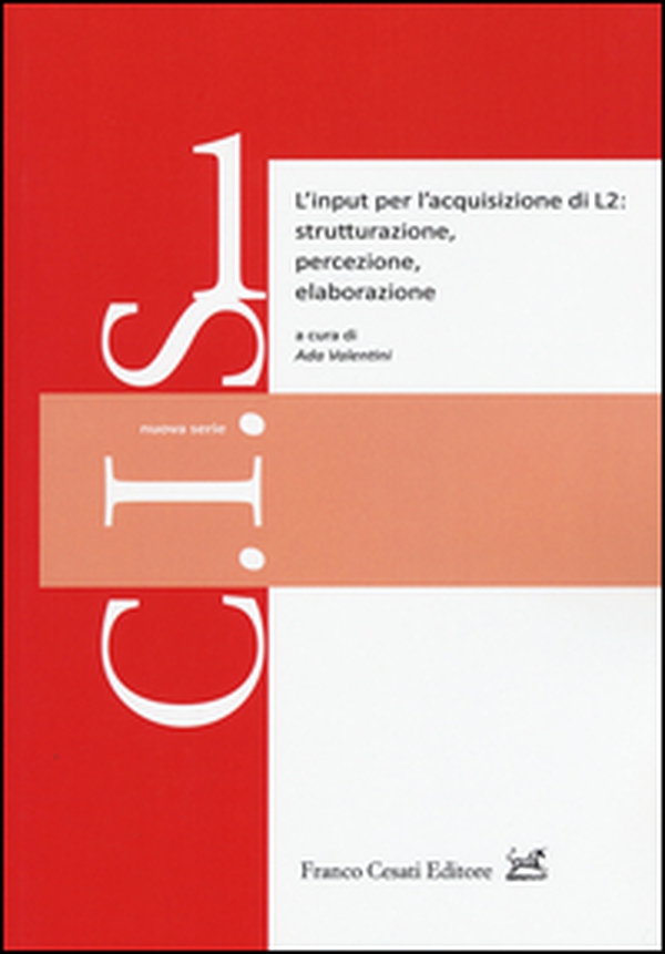 L'input per l'acquisizione di L2: strutturazione, percezione, elaborazione - Librerie.coop