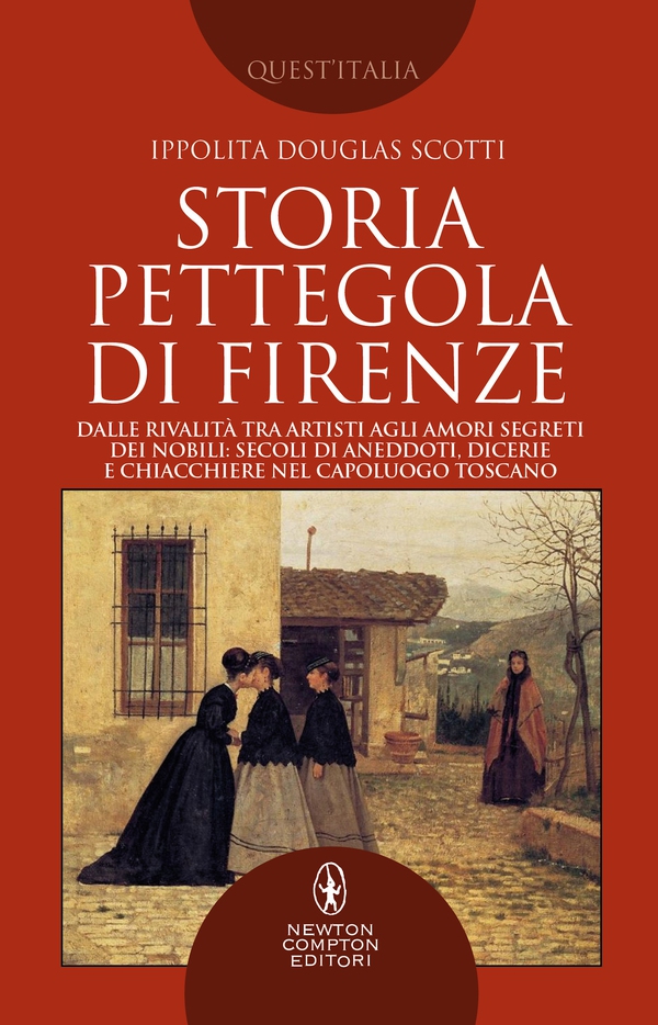 Storia pettegola di Firenze - Librerie.coop Storia pettegola di Firenze - Librerie.coop