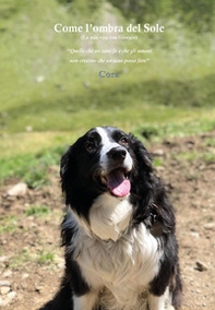 Come l'ombra del Sole (La mia vita con Giorgio) - Librerie.coop