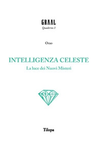Intelligenza celeste. La luce dei nuovi misteri - Librerie.coop Intelligenza celeste. La luce dei nuovi misteri - Librerie.coop