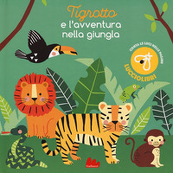Tigrotto e l'avventura nella giungla - Librerie.coop Tigrotto e l'avventura nella giungla - Librerie.coop