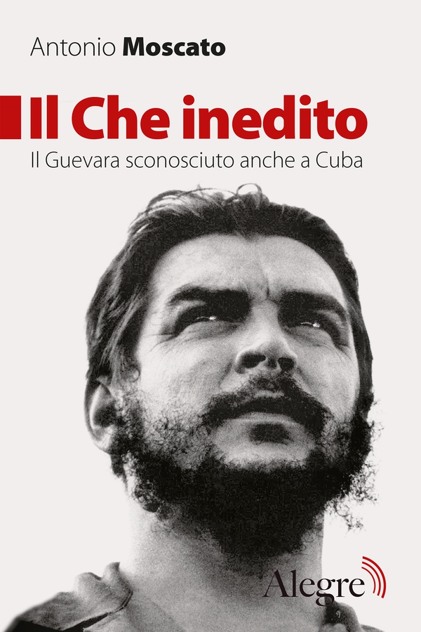 Il Che inedito - Librerie.coop Il Che inedito - Librerie.coop