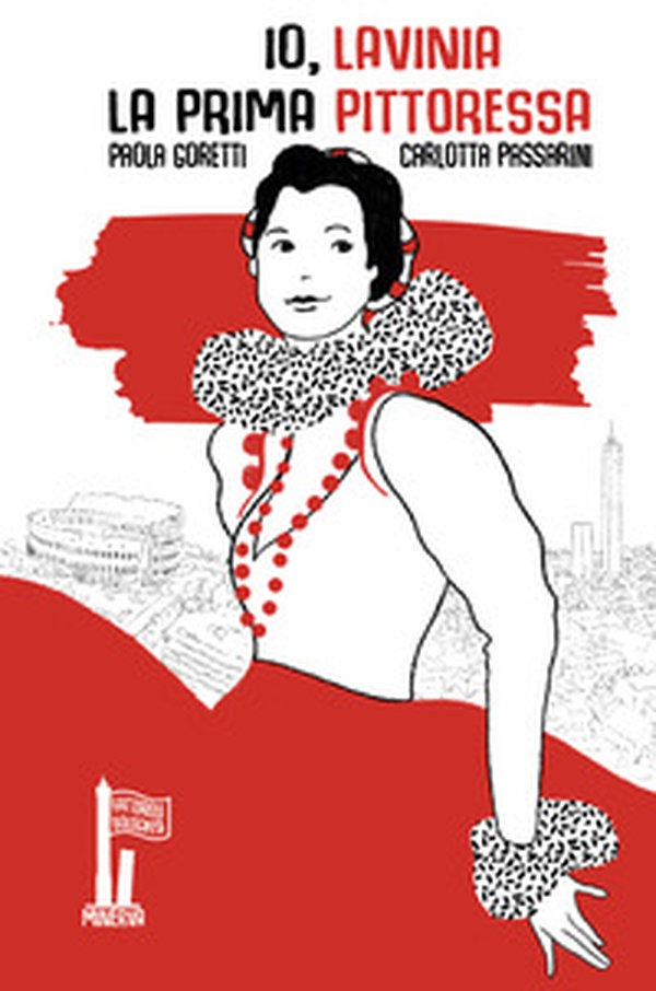 Io, Lavinia. La prima pittoressa - Librerie.coop Io, Lavinia. La prima pittoressa - Librerie.coop