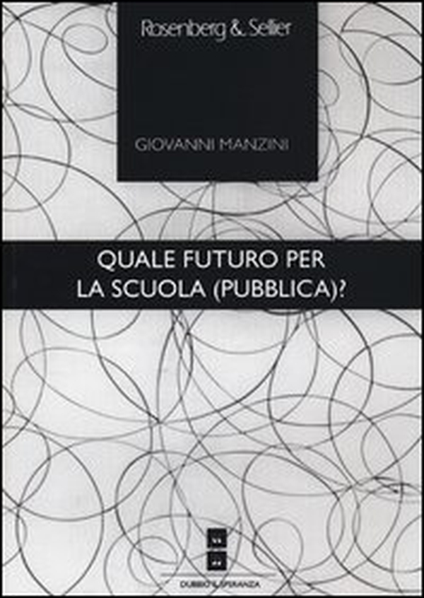 Quale futuro per la scuola (pubblica)? - Librerie.coop