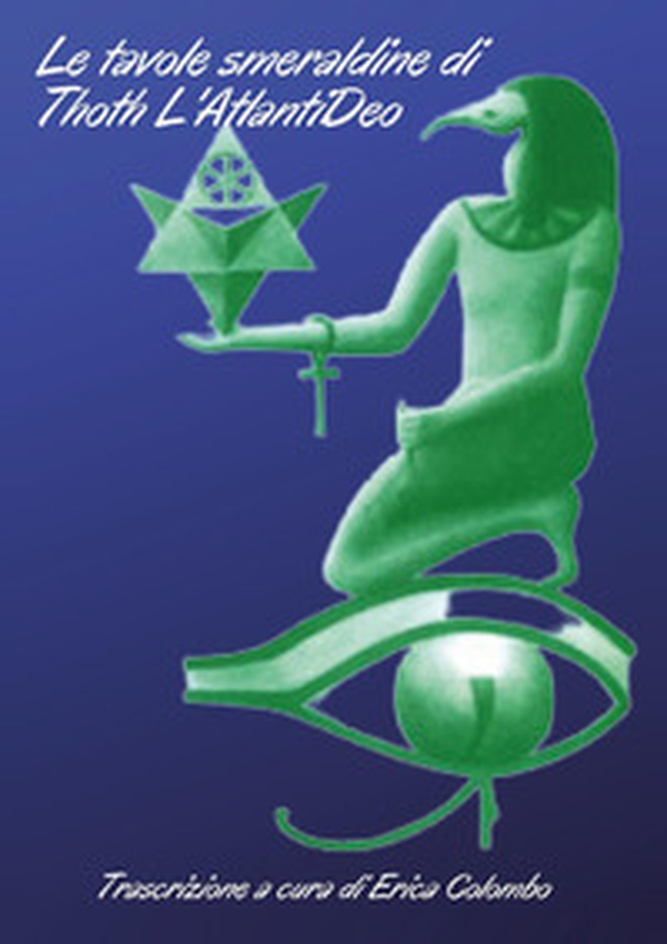 Le tavole smeraldine di Thoth l'atlantideo - Librerie.coop Le tavole smeraldine di Thoth l'atlantideo - Librerie.coop