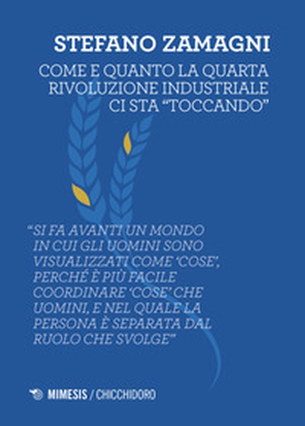 Come e quanto la quarta rivoluzione industriale ci sta «toccando» - Librerie.coop Come e quanto la quarta rivoluzione industriale ci sta «toccando» - Librerie.coop