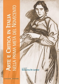 Arte e Critica in Italia nella prima metà del Novecento - Librerie.coop Arte e Critica in Italia nella prima metà del Novecento - Librerie.coop