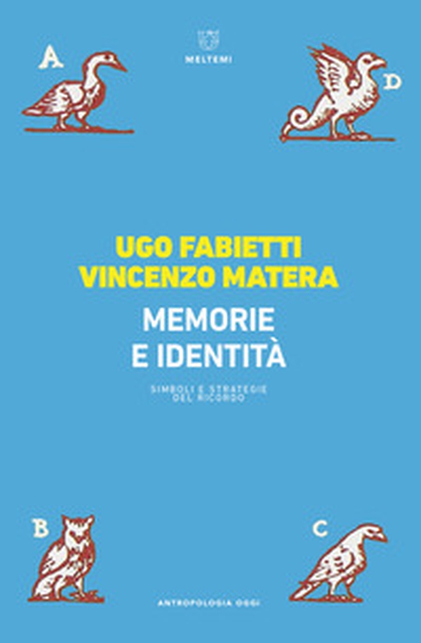 Memoria e identità. Simboli e strategie del ricordo - Librerie.coop Memoria e identità. Simboli e strategie del ricordo - Librerie.coop