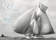 Vele leggendarie. Beken of Cowes - Librerie.coop Vele leggendarie. Beken of Cowes - Librerie.coop