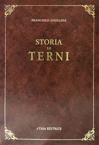 Storia di Terni (rist. anast. Pisa, 1878) - Librerie.coop