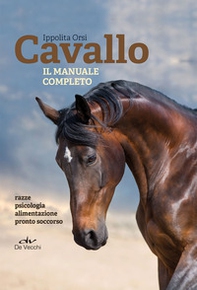 Cavallo. Il manuale completo - Librerie.coop