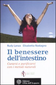 Il benessere dell'intestino. Curarsi e purificarsi con i metodi naturali - Librerie.coop Il benessere dell'intestino. Curarsi e purificarsi con i metodi naturali - Librerie.coop