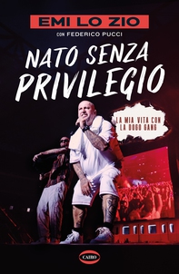 Nato senza privilegio - Librerie.coop Nato senza privilegio - Librerie.coop