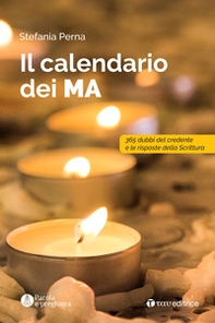 Il calendario dei MA. 365 dubbi del credente e le risposte della scrittura - Librerie.coop