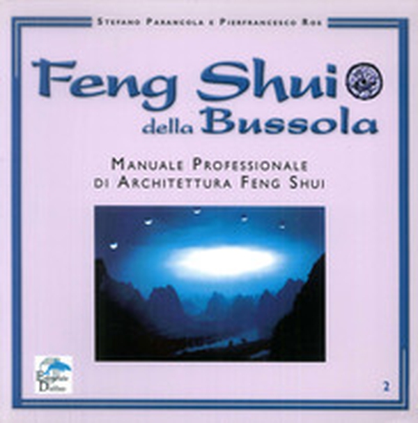 Feng shui della bussola. Manuale professionale di architettura feng shui - Librerie.coop Feng shui della bussola. Manuale professionale di architettura feng shui - Librerie.coop