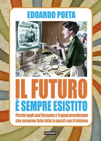 Il futuro è sempre esistito - Librerie.coop