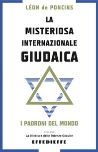 La misteriosa Internazionale Giudaica - Librerie.coop