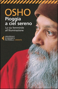 Pioggia a ciel sereno. La via femminile all'illuminazione - Librerie.coop Pioggia a ciel sereno. La via femminile all'illuminazione - Librerie.coop