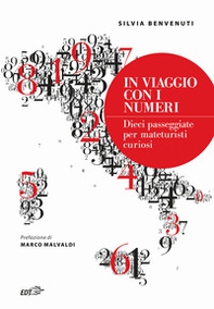 In viaggio con i numeri. Dieci passeggiate per mateturisti curiosi - Librerie.coop In viaggio con i numeri. Dieci passeggiate per mateturisti curiosi - Librerie.coop