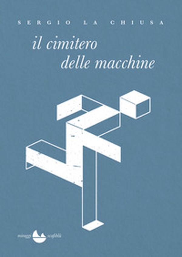 Il cimitero delle macchine - Librerie.coop Il cimitero delle macchine - Librerie.coop