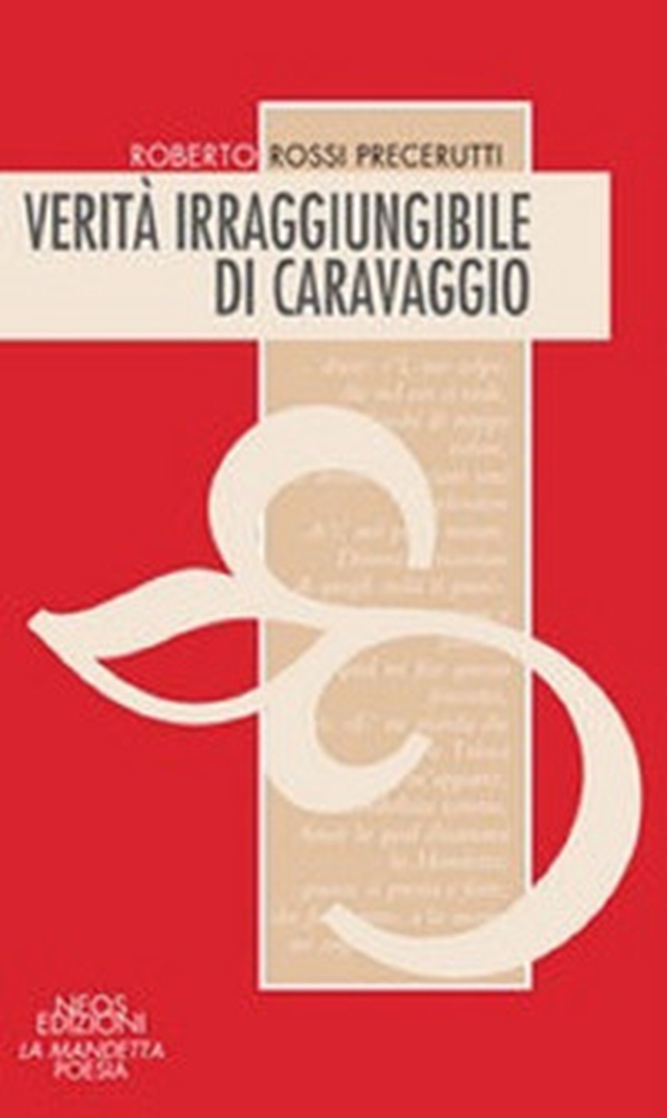 Verità irraggiungibile di Caravaggio - Librerie.coop Verità irraggiungibile di Caravaggio - Librerie.coop