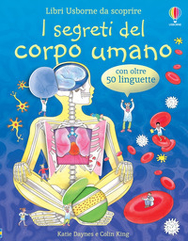 I segreti del corpo umano - Librerie.coop I segreti del corpo umano - Librerie.coop