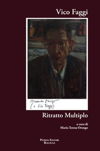 Vico Faggi. Ritratto multiplo - Librerie.coop