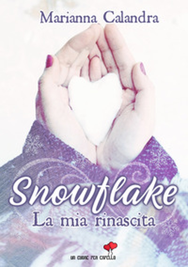 Snowflake. La mia rinascita - Librerie.coop Snowflake. La mia rinascita - Librerie.coop