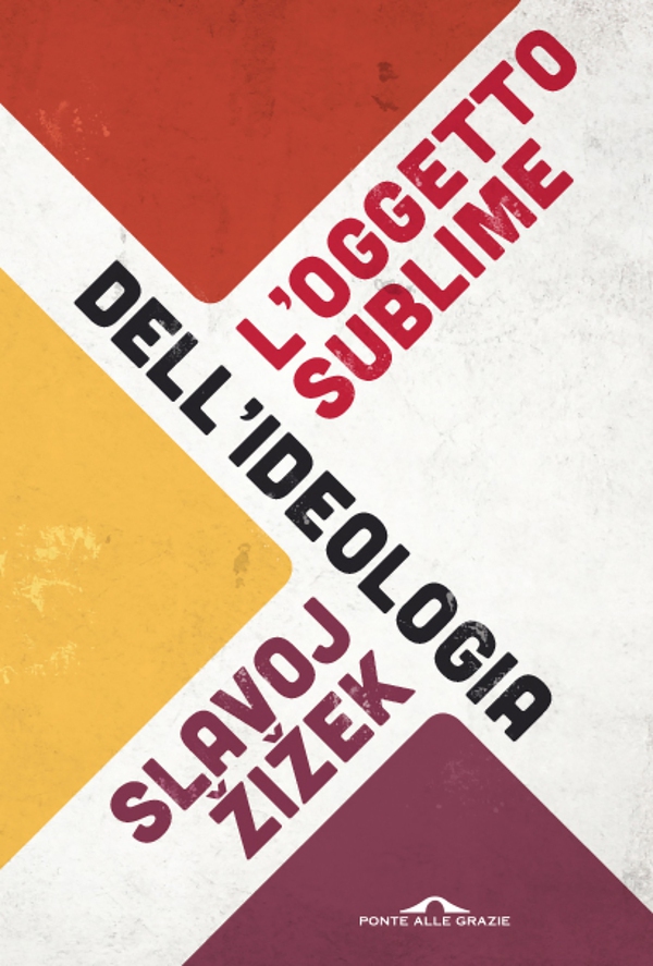 L'oggetto sublime dell'ideologia - Librerie.coop