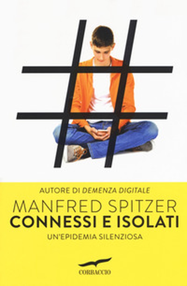 Connessi e isolati. Un'epidemia silenziosa - Librerie.coop Connessi e isolati. Un'epidemia silenziosa - Librerie.coop