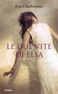 Le due vite di Elsa - Librerie.coop
