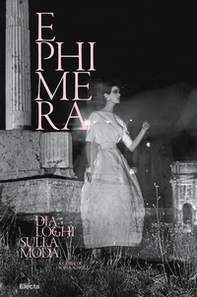 Ephimera. Dialoghi sulla moda - Librerie.coop