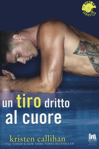 Un tiro dritto al cuore. Game on series - Librerie.coop
