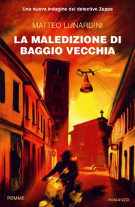 La maledizione di Baggio vecchia - Librerie.coop La maledizione di Baggio vecchia - Librerie.coop