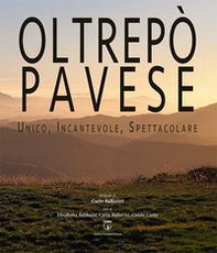 Oltrepò Pavese. Unico, incantevole, spettacolare. Ediz. italiana e inglese - Librerie.coop Oltrepò Pavese. Unico, incantevole, spettacolare. Ediz. italiana e inglese - Librerie.coop