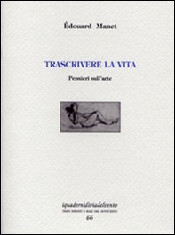 Trascrivere la vita. Pensieri sull'arte - Librerie.coop