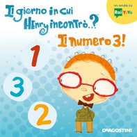 Il giorno in cui Henry incontrò...? Il numero 3! - Librerie.coop