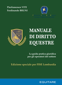 Manuale di diritto equestre. La guida pratica giuridica per gli operatori del settore - Librerie.coop