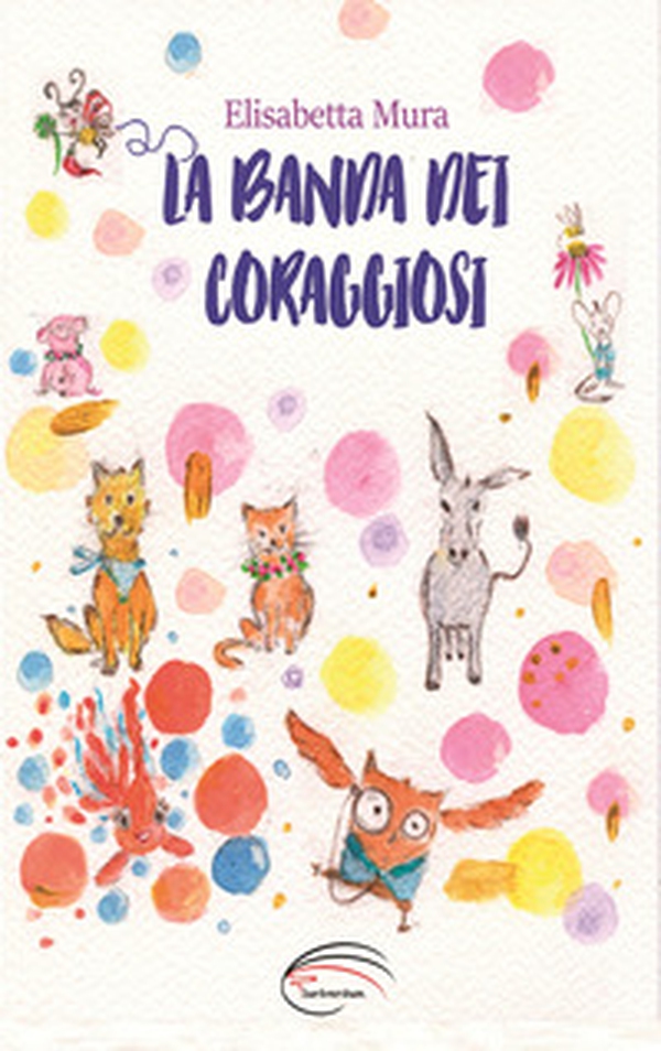 La banda dei coraggiosi - Librerie.coop La banda dei coraggiosi - Librerie.coop