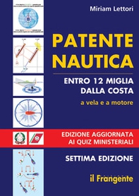 Patente nautica entro 12 miglia dalla costa. A vela e a motore - Librerie.coop