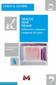 Tracce temi trame. Letteratura e risonanze comparate del senso - Librerie.coop