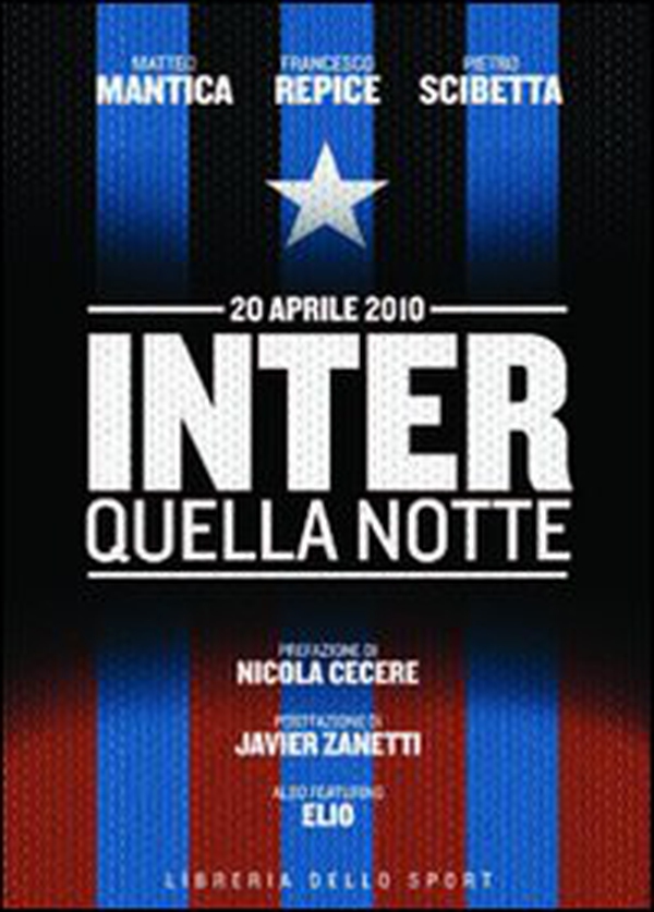 Inter. Quella notte. 20 aprile 2010 - Librerie.coop Inter. Quella notte. 20 aprile 2010 - Librerie.coop