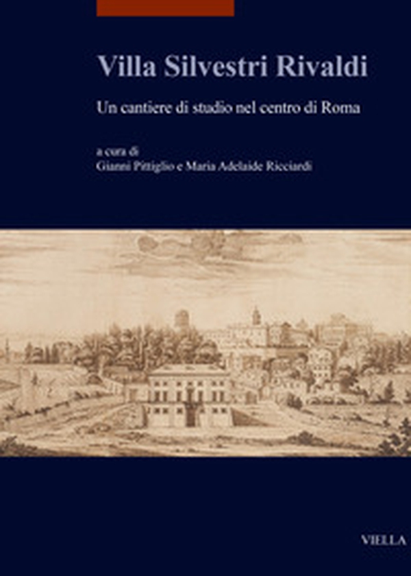 Villa Silvestri Rivaldi. Un cantiere di studio nel centro di Roma - Librerie.coop Villa Silvestri Rivaldi. Un cantiere di studio nel centro di Roma - Librerie.coop