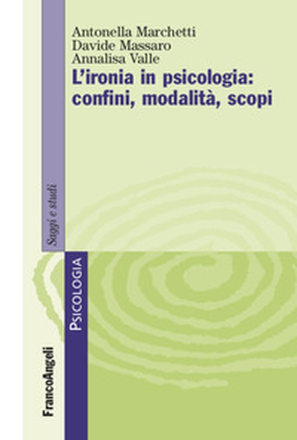 L'ironia in psicologia: confini, modalità, scopi - Librerie.coop L'ironia in psicologia: confini, modalità, scopi - Librerie.coop