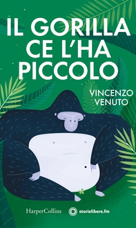 Il gorilla ce l'ha piccolo - Librerie.coop