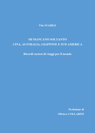 Mi mancano soltanto Cina, Australia, Giappone e Sud America - Librerie.coop