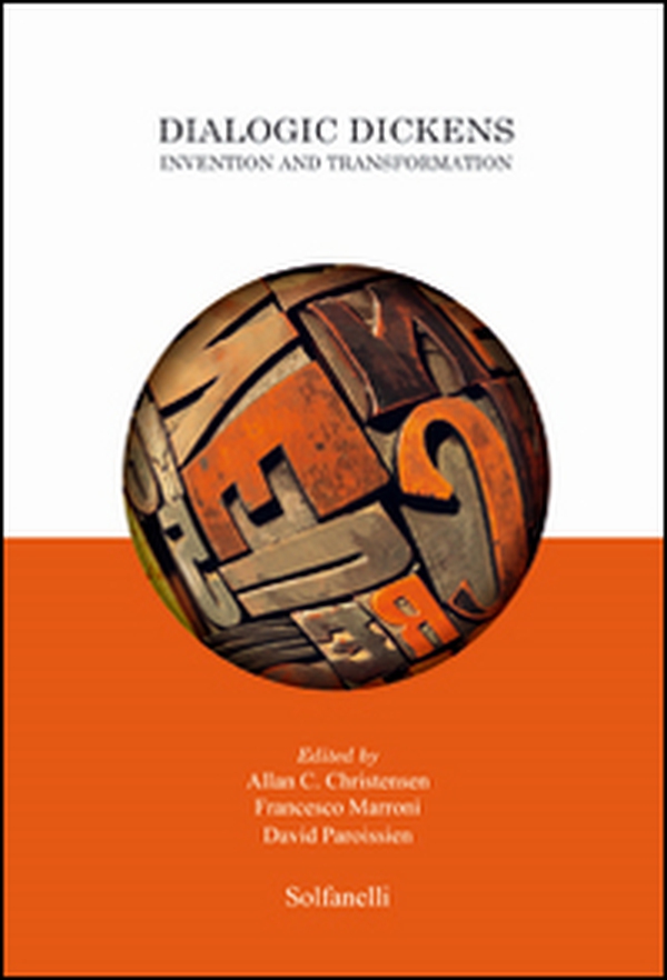 Dialogic Dickens. Invention and transformation - Librerie.coop Dialogic Dickens. Invention and transformation - Librerie.coop