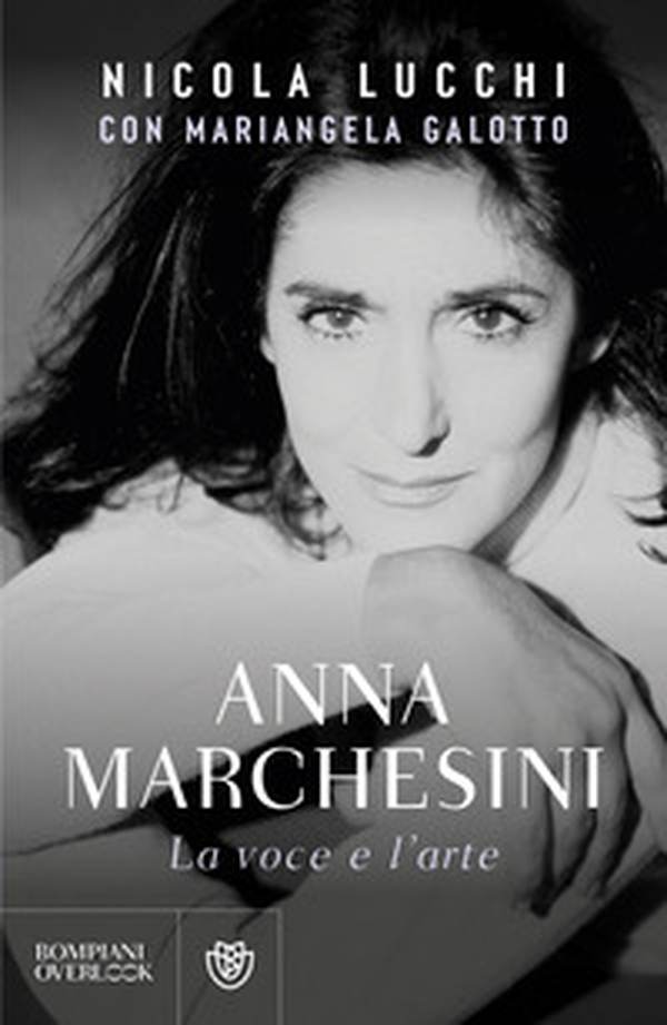Anna Marchesini. La voce e l'arte - Librerie.coop